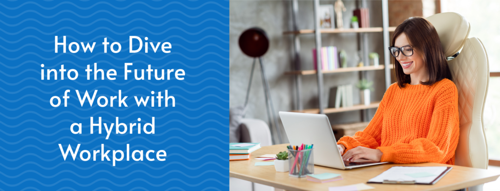 The article’s title, “How to Dive into the Future of Work with a Hybrid Workplace,” beside a young professional working at a laptop.