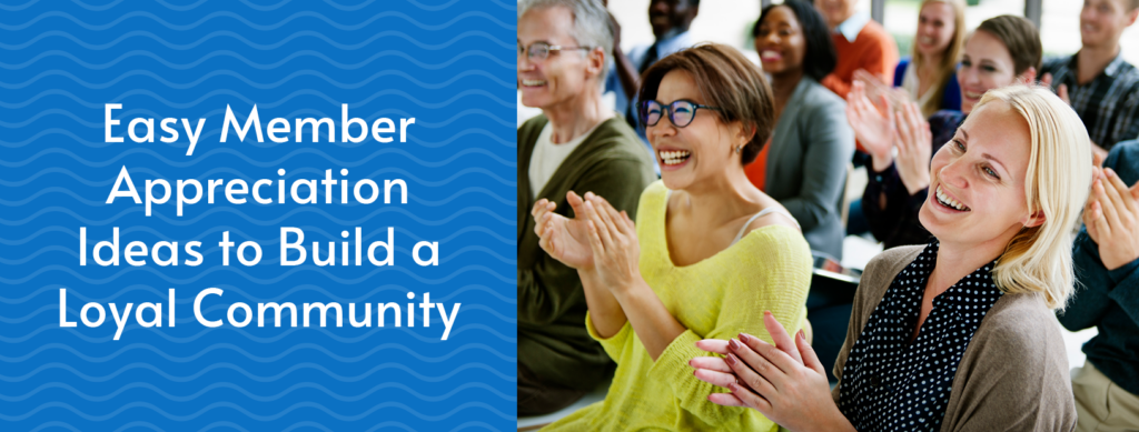 The title of the article next to a smiling, clapping audience that represents the concept of implementing member appreciation ideas.