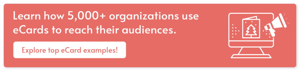 Click through to explore eCard examples that will inspire your volunteer retention strategies.