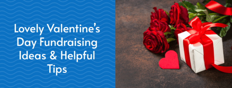 25+ Lovely Valentine’s Day Fundraising Ideas & Helpful Tips