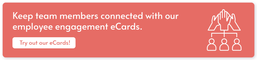 Click to sign up to try out eCardWidget’s eCard software and start engaging employees in your hybrid workplace.