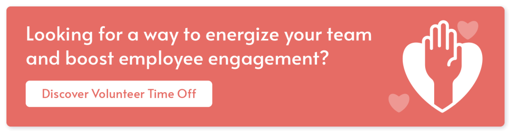 Volunteer time off programs — Looking for a way to energize your team and boost employee engagement? Discover volunteer time off.