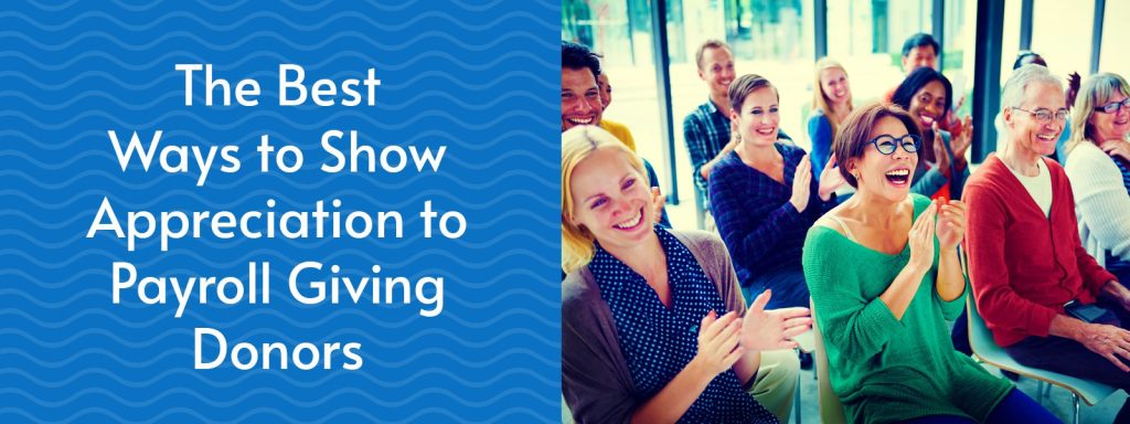 The Best Ways to Show Appreciation to Payroll Giving Donors