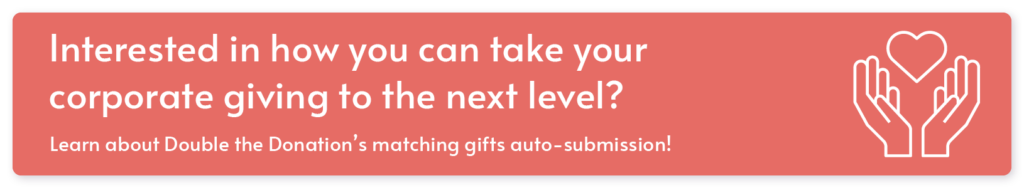 Corporate giving software — Interested in how you can take your corporate giving to the next level? Learn about Double the Donation